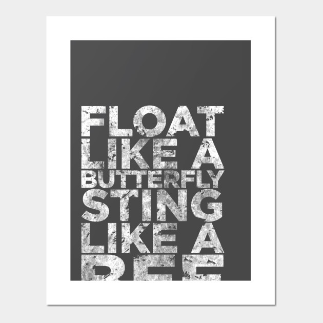 Float Like A Butterfly Sting Like A Bee Muhammad Ali Quote Posters And Art Prints Teepublic