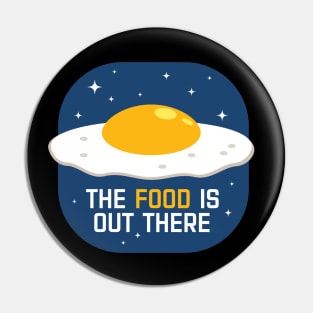 The FOOD is out there Pin