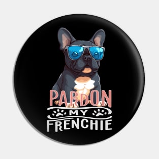 Pardon My Frenchie French Bulldog for Men Women Dog Lovers Pin