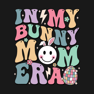 Bunny Disco Ball In My Bunny Mom Era Groovy Easter Mom T-Shirt