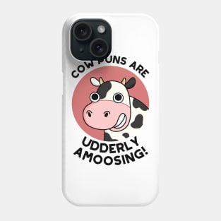 Udderly Amoosing Funny Cow Pun Phone Case