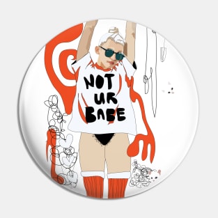 Not Ur Babe Pin