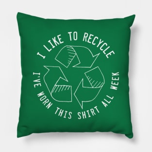 Funny Recycling Quote Joke Pillow