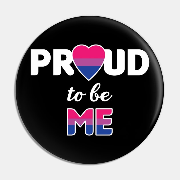 Proud to be Me - Bi Sexual Pin by BeeCee