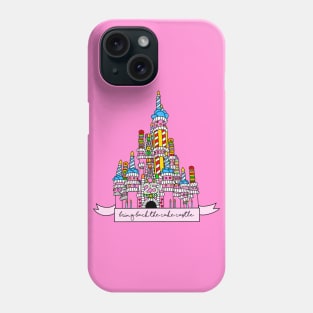 Bring Back the Cake Castle Phone Case