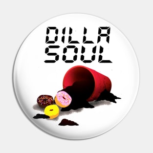 DILLA SOUL Pin