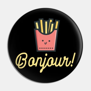 French Fries Bonjour Pin