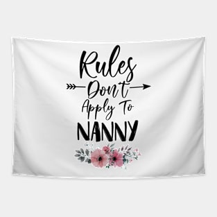 Rules Don't Apply to Nanny Birthday Gift Mothers Day Present Tapestry