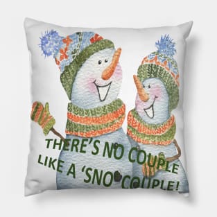 There's No Couple Like a 'Sno' Couple Pillow