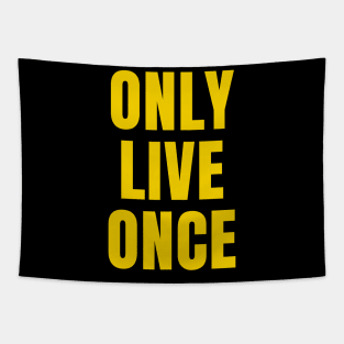 only live once Tapestry