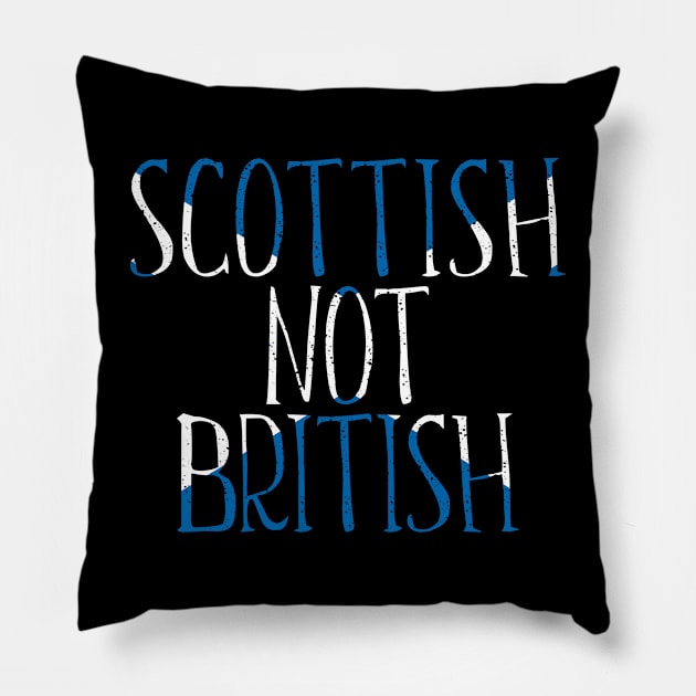 SCOTTISH NOT BRITISH, Scottish Independence Saltire Flag Text Slogan Pillow by MacPean