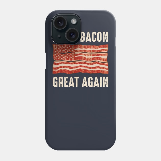 Make Bacon Great Again Phone Case by Designkix