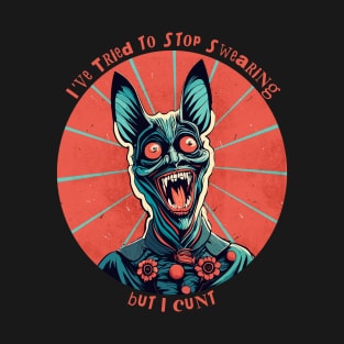 I tried to stop swearing but I cunt T-Shirt