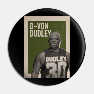 D-Von Dudley Vintage Pin