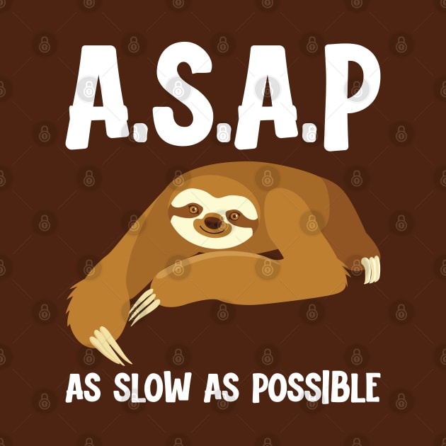 A.S.A.P As Slow As Possible by Dojaja