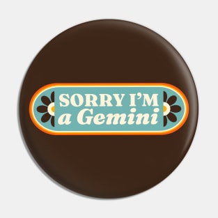 Sorry I'm a Gemini Retro Horoscope Sign // Vintage Gemini Zodiac Sign Pin