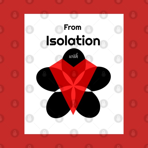 From Isolation WIth Love by Davey's Designs