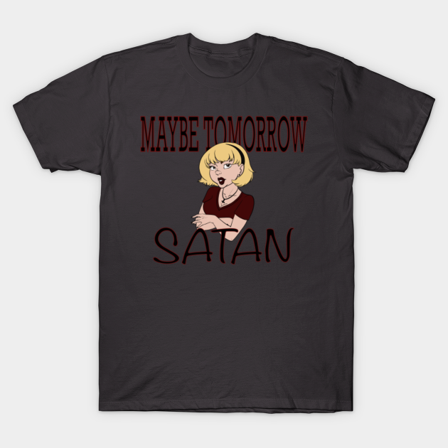 maybe tomorrow satan shirt