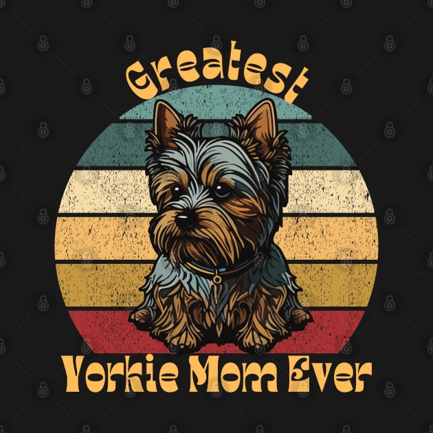 Greatest Yorkie Mom by TrapperWeasel