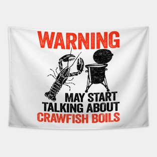 Warning May Start Talking About Crawfish Boils Funny Crawfish Tapestry