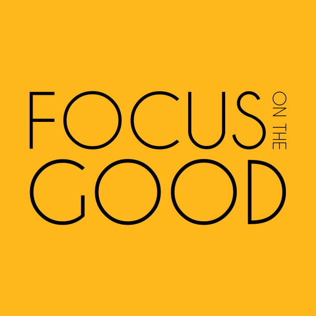 Focus on The Good - Optimism - Kids T-Shirt | TeePublic