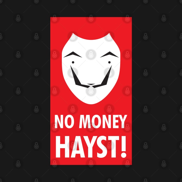 No Money HAYST! by WEH