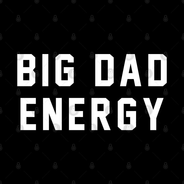 Big Dad Energy by BodinStreet