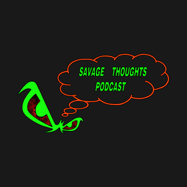 Savage Thoughts Podcast by Savage thoughts Podcast