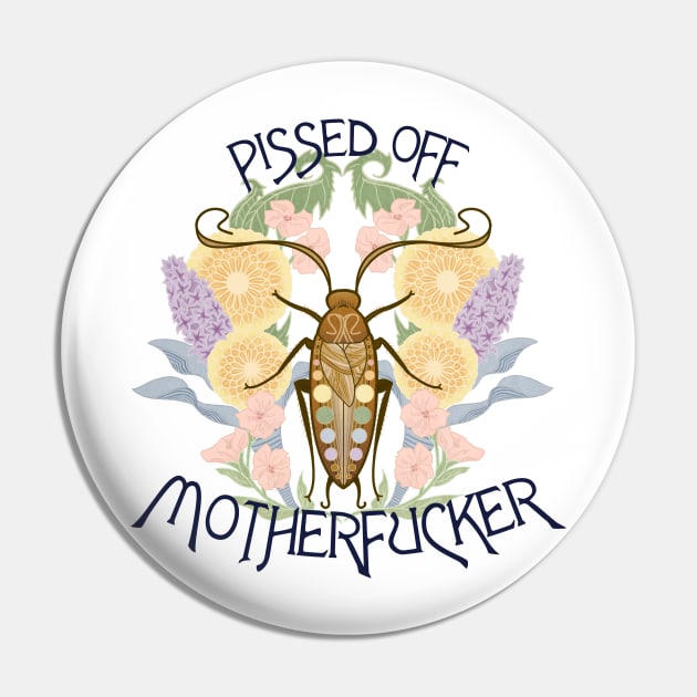 Pissed Off Cockroach Motherfucker Pin by ANTHONY OLIVEIRA