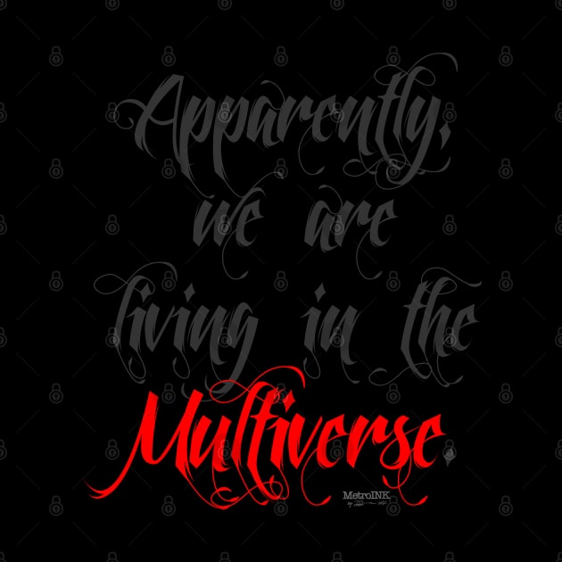 Multiverse by MetroInk