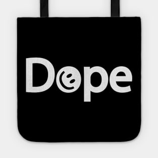 Dope being dope artistic typographic artwork Tote