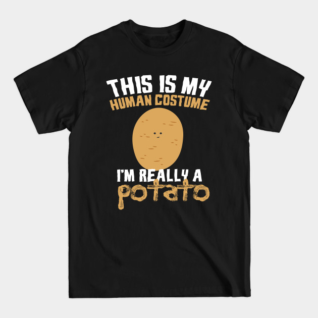 Disover Im really A Potato Farmer Costume - Potato - T-Shirt