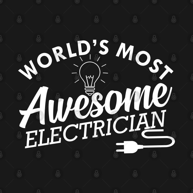 Electrician - World's most awesome electrician by KC Happy Shop