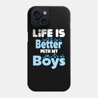 live is better with my boys Phone Case