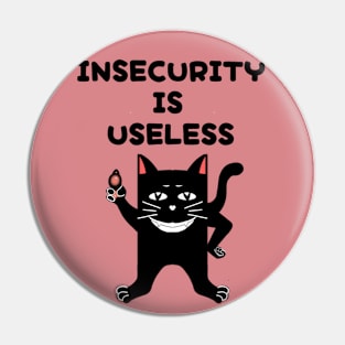 INSECURITY IS USELESS Pin