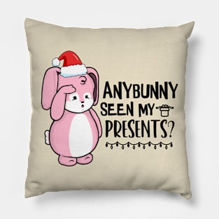 Anybunny Seen My Presents? Pillow