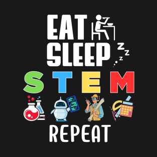 Eat Sleep STEM Repeat T-Shirt