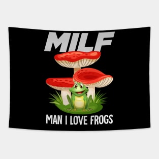 MILF: Man I Love Frogs Tapestry