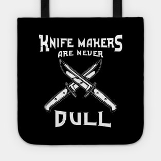 Knife Maker Cutler Knifemaker Knifemaking Gift Tote