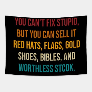 You Can't Fix Stupid But You Can Sell It Red Hats Tapestry