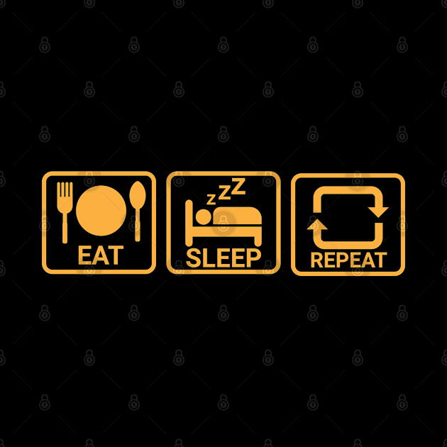 eat sleep repeat by s4rt4