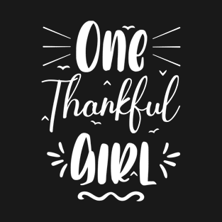 One Thankful Girl Thanksgiving T-Shirt