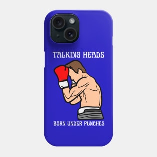 TALKING HEADS - BORN UNDER PUNCHES Phone Case