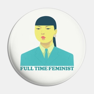 Full Time Feminist Pin