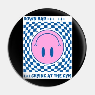 Down Bad Crying at the Gym Pin