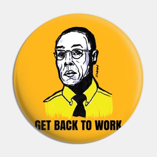 Better Get Back to Work Fring and Call Saul Pin