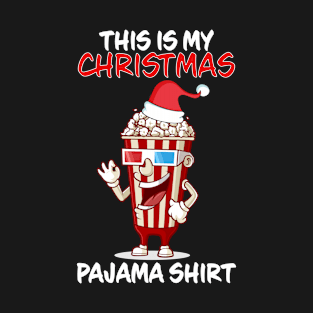 This Is My Christmas Pajama Popcorn Family Matching Christmas Pajama Costume Gift T-Shirt