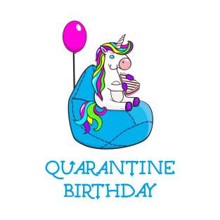 Happy quarantine birthday unicorn with cake and balloon T-Shirt