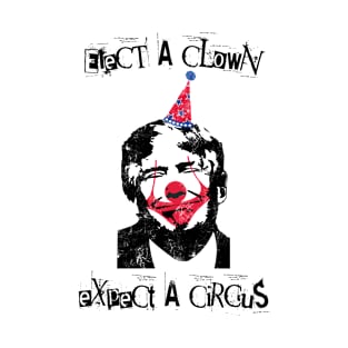 Anti Trump Elect a clown expect a circus Gift T-Shirt