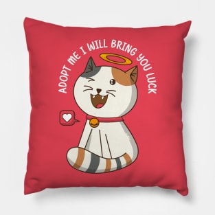 Adopt a cat and he will bring you luck Pillow